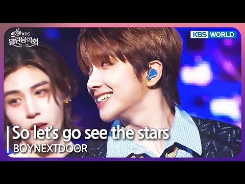 So let's go see the stars - BOYNEXTDOOR [Open Concert : EP.1479] | KBS KOREA 240519