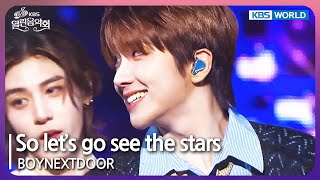 Download lagu So let's go see the stars - BOYNEXTDOOR [Open Concert : EP.1479] | KBS KOREA 240519 mp3