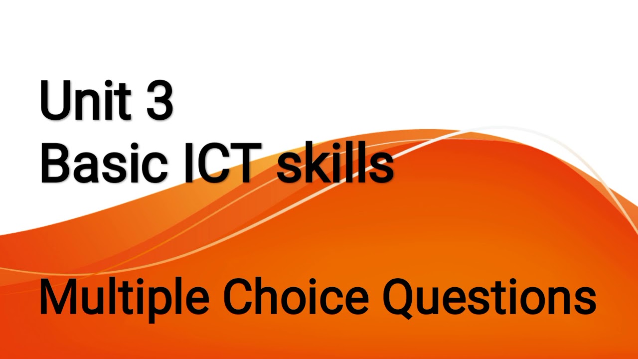MCQ of unit 3- basic ICT skills