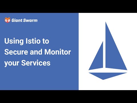 Using Istio to Secure and Monitor your Services