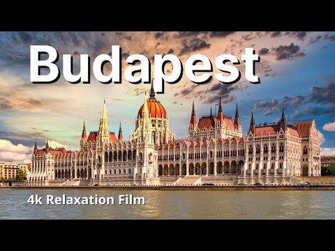 Budapest, Hungary 4K UHD - Relaxation Film with Calm Music