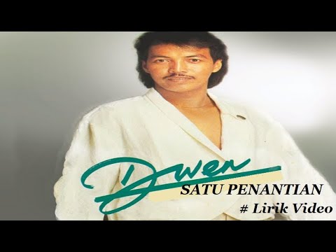 Dwen ~Satu Penantian ~Lirik