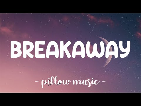 Breakaway - Kelly Clarkson (Lyrics) 🎵