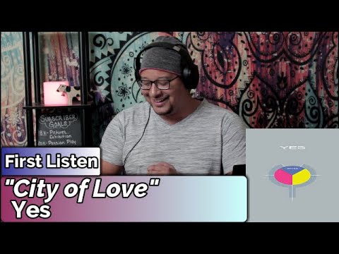 Yes- City of Love (REACTION//DISCUSSION)