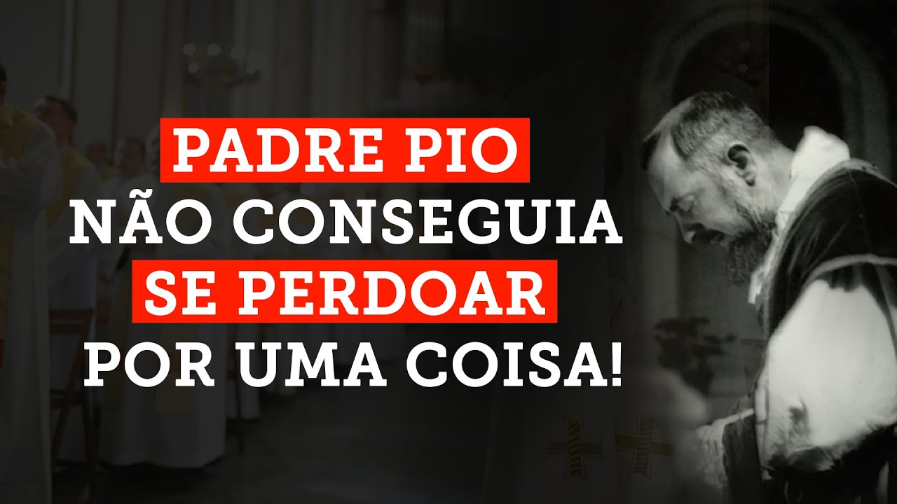 PADRE PIO NÃO CONSEGUIA SE PERDOAR POR UMA COISA!