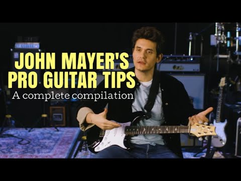 John Mayer's Pro Guitar Tips: A Complete Compilation