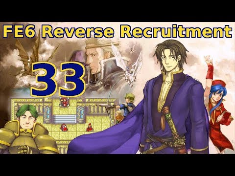 Part 33: "H.U.S.B.A.N.D.O." - Let's Play FE6 Reverse Recruitment Chapter 16