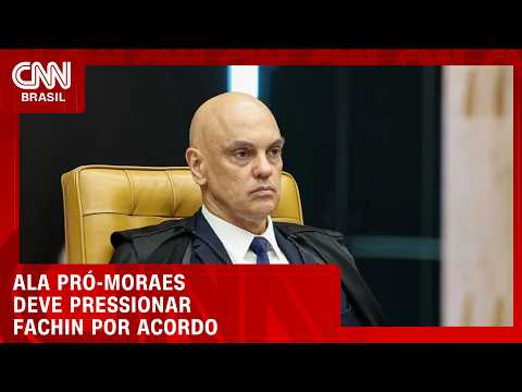 Após ataque, ala pró-Moraes deve elevar pressão sobre Fachin | LIVE CNN