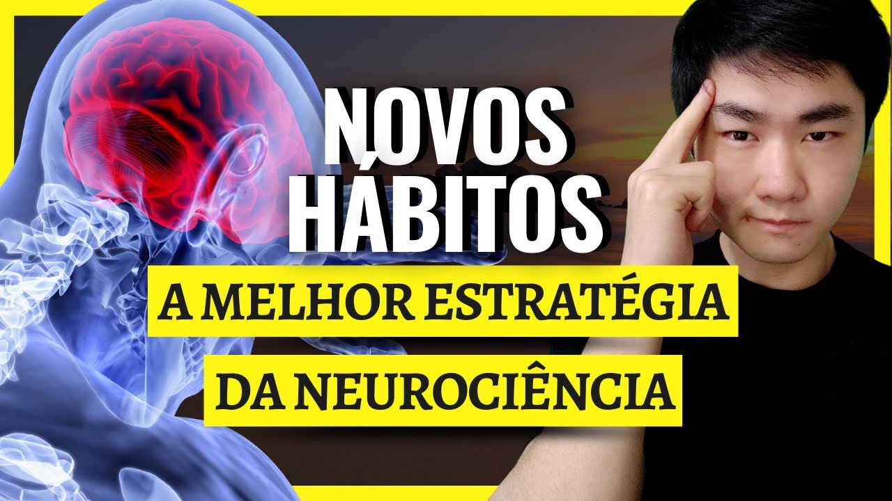 A Melhor Estratégia da Neurociência Para Mudança de Hábitos
