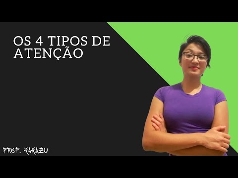 OS QUATRO TIPOS DE ATENÇÃO