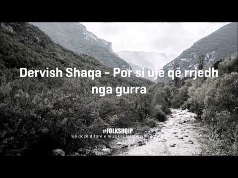 Dervish Shaqa - Por si ujë që rrjedh nga gurra (HQ)