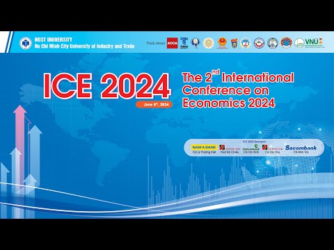 HỘI THẢO QUỐC TẾ VỀ KINH TẾ LẦN 2 (2ND INTERNATIONAL CONFERENCE ON ECONOMICS) - ICE 2024