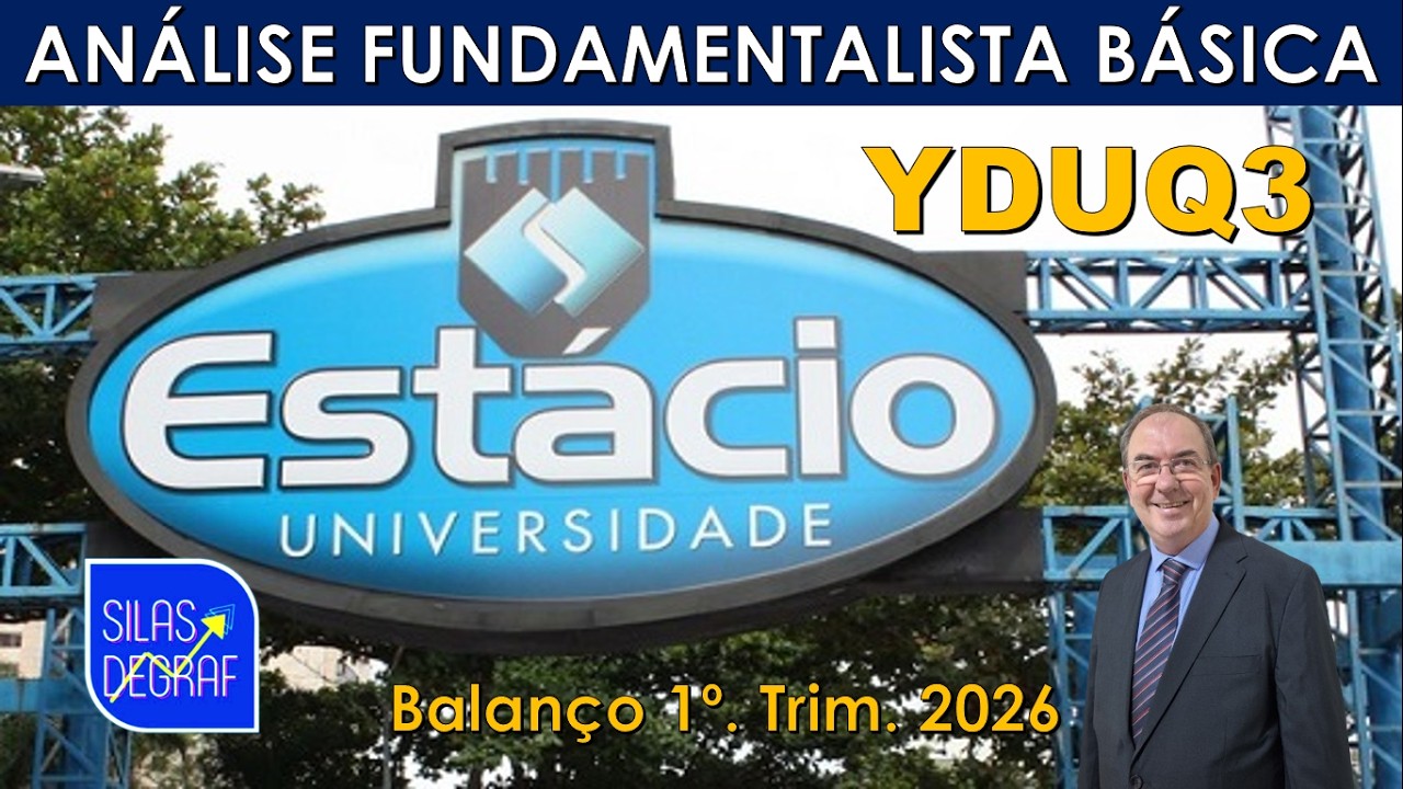 YDUQ3 - YDUQS PARTICIPAÇÕES S/A. ANÁLISE FUNDAMENTALISTA BÁSICA. PROF. SILAS DEGRAF. 1o. TRIM. 2026
