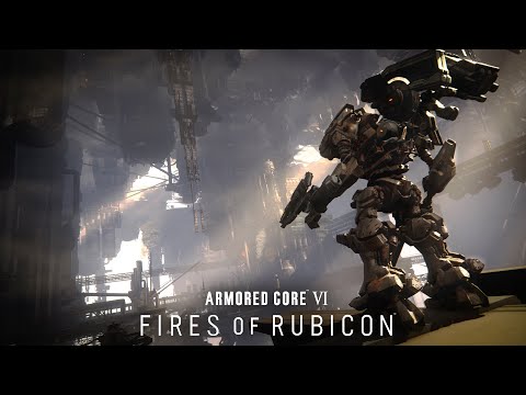 ARMORED CORE VI FIRES OF RUBICON — Gameplay Trailer thumbnail