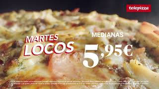 Telepizza #MartesLocos | Telepizza | Medianas desde 5,95€ anuncio