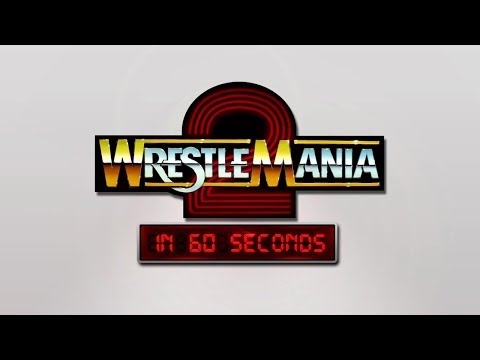 WrestleMania in 60 Seconds: WrestleMania 2