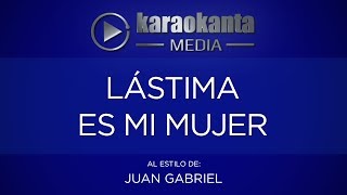 Karaokanta - Juan Gabriel - Lástima es mi mujer