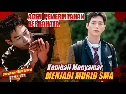 AGEN BERBAHAYA 🔥TERPAKSA KEMBALI MENJADI MURID SMA | Alur Cerita Drakor Complete