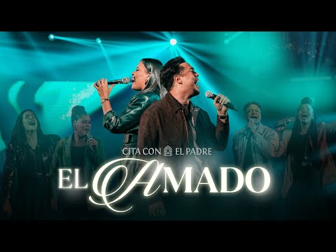 El Amado - Cita con el Padre  (Video Oficial) Live