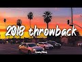 2018 Throwback Vibes Nostalgia Playlist Songs That Bring You Back To Summer 2018