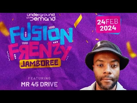 MR 45 DRIVE, LIVE   UNDERGROUND ON DEMAND 5   FUSION FRENZY JAMBOREE