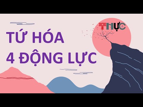 Tứ Hóa - 4 động lực của con người