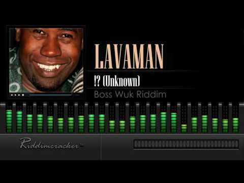 Lavaman - !? (Unknown) (Boss Wuk Riddim) [Soca 2016] [HD]