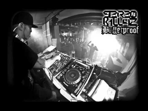 STEREO KILLAZ - BULLETPROOF (ORIGINAL)