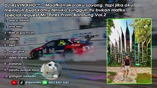 Download lagu DJ ALVIN KHO™ - Special request Mr. Estes From Bandung Vol.2 mp3 Download lagu DJ ALVIN KHO™ - Special request Mr. Estes From Bandung Vol.2 mp3