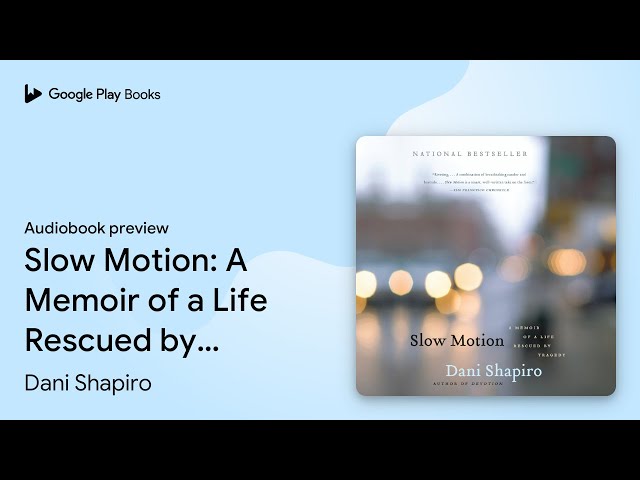 Vídeo relacionado con Slow Motion: A Memoir of a Life Rescued by Tragedy (P.S.)
