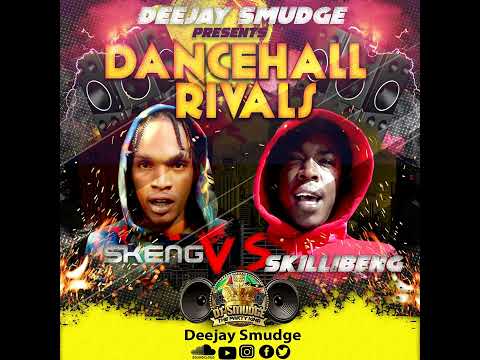 Dancehall 2022 Skeng Vs Skillibeng By Deejay Smudge