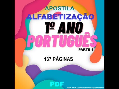 APOSTILA - ALFABETIZAÇÃO - 1º ANO - PORTUGUÊS - PARTE 1. PDF. 137 PÁGINAS. COLORIDO.