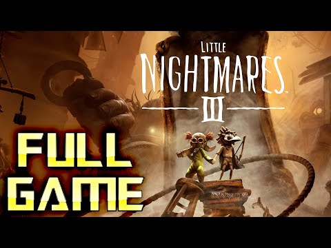 Little Nightmares 3 | 4K Full Game Walkthrough | No Commentary