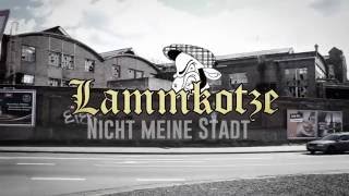 Lammkotze - Nicht meine Stadt (official Video)