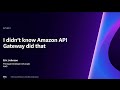 AWS Re Invent 2023 I Didn T Know Amazon API Gateway Did That SVS323