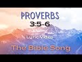 Proverbs 3:5-6 [Lyric Video] - Scripture Memory Song - The Bible Song