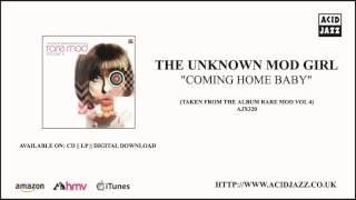 THE UNKNOWN MOD GIRL - 'Coming Home Baby' (Official Audio - Acid Jazz Records)