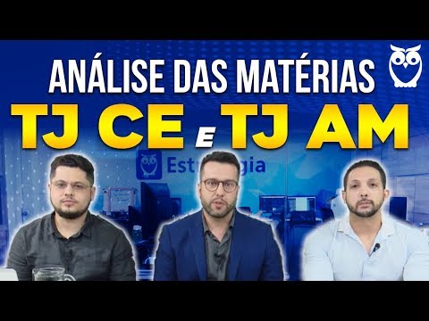 Concurso TJ CE e Concurso TJ AM: Análise das Matérias