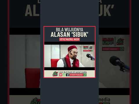 Ustaz Nazrul Nasir - Bila Wujudnya Alasan 'Sibuk' #shorts