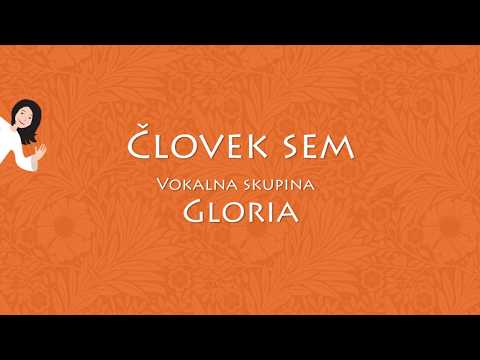 Človek sem - Vokalna skupina Gloria