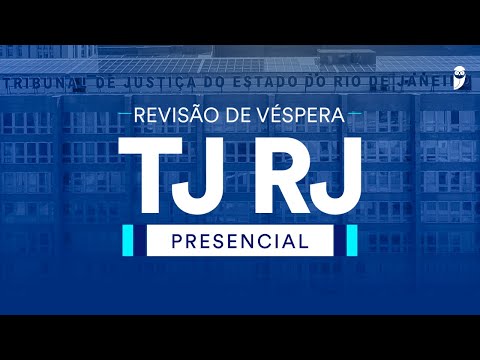 Revisão de Véspera Presencial TJ RJ