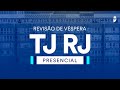 Revisão De Véspera Presencial TJ RJ