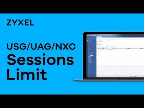 Zyxel USG/UAG/NXC Series - How to Solve Slow Web Sites Surfing with Session Limit Configuration