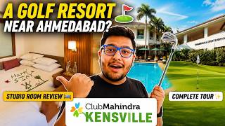 A GOLF Resort Near Ahmedabad? ⛳ Club Mahindra Kensville Complete Tour & Studio R