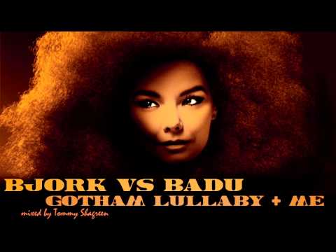 Björk vs Badu: Gotham Lullaby/Me