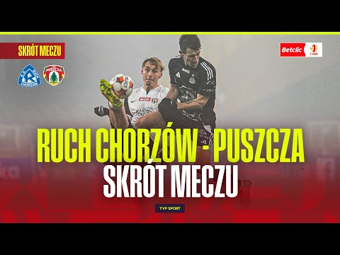 SKRÓT: RUCH CHORZÓW - PUSZCZA NIEPOŁOMICE. BETCLIC 1 LIGA - 18. KOLEJKA