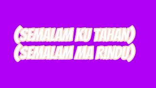 Download lagu Rindu Semalam (Lyric Video) mp3