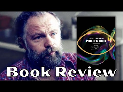 The Exegesis of Philip K. Dick (2011) BOOK REVIEW