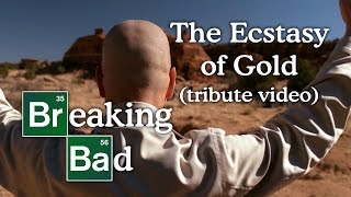 Breaking Bad - The Ecstasy of Gold (tribute video)