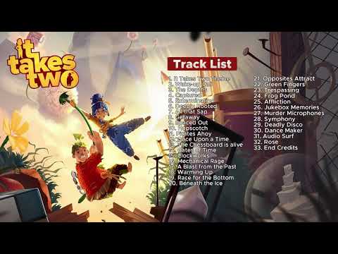 It Takes Two : Full Original Soundtrack (33 songs) - By Gustaf Grefberg and Kristofer Eng